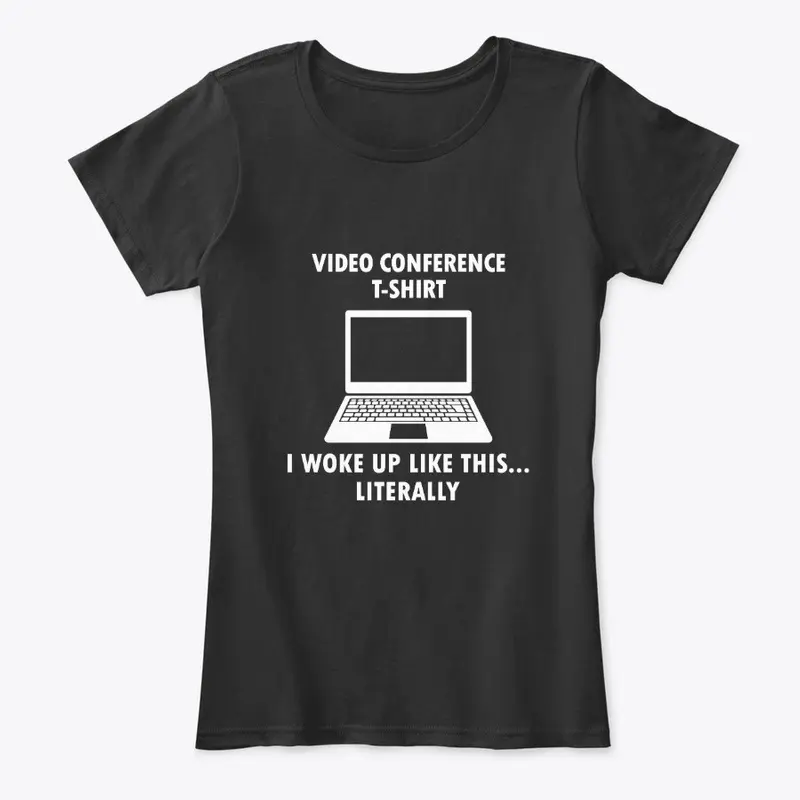 Video Conference T-Shirt