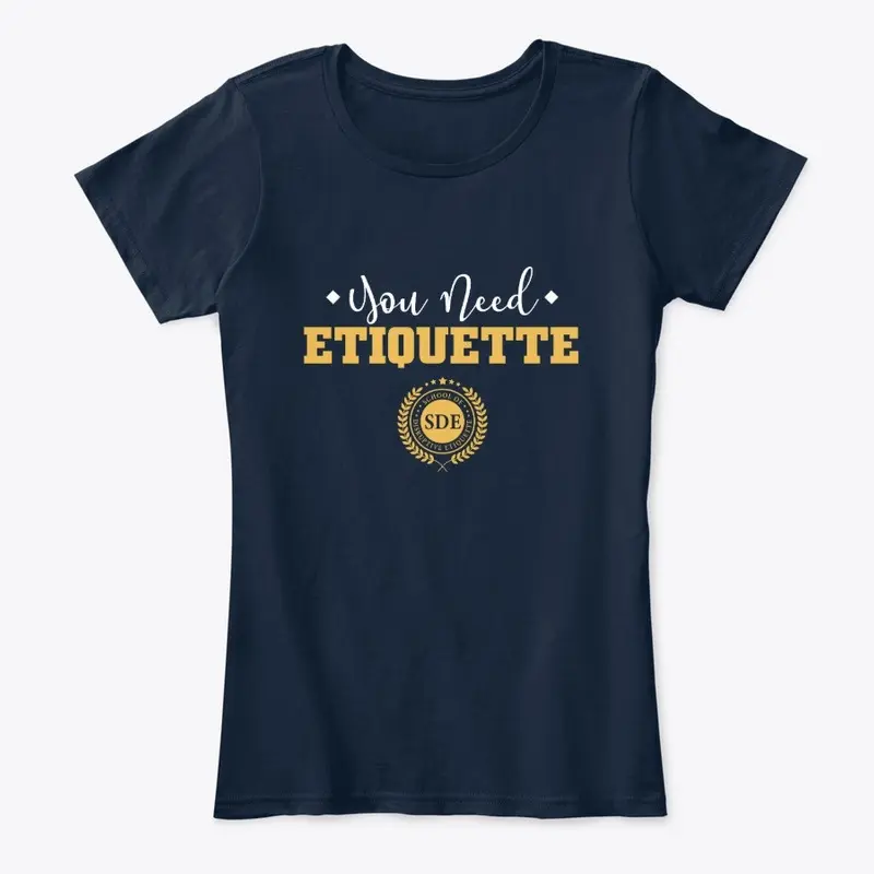 You Need ETIQUETTE