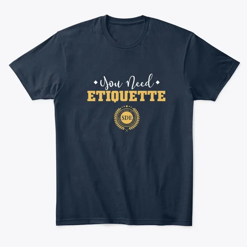 You Need ETIQUETTE