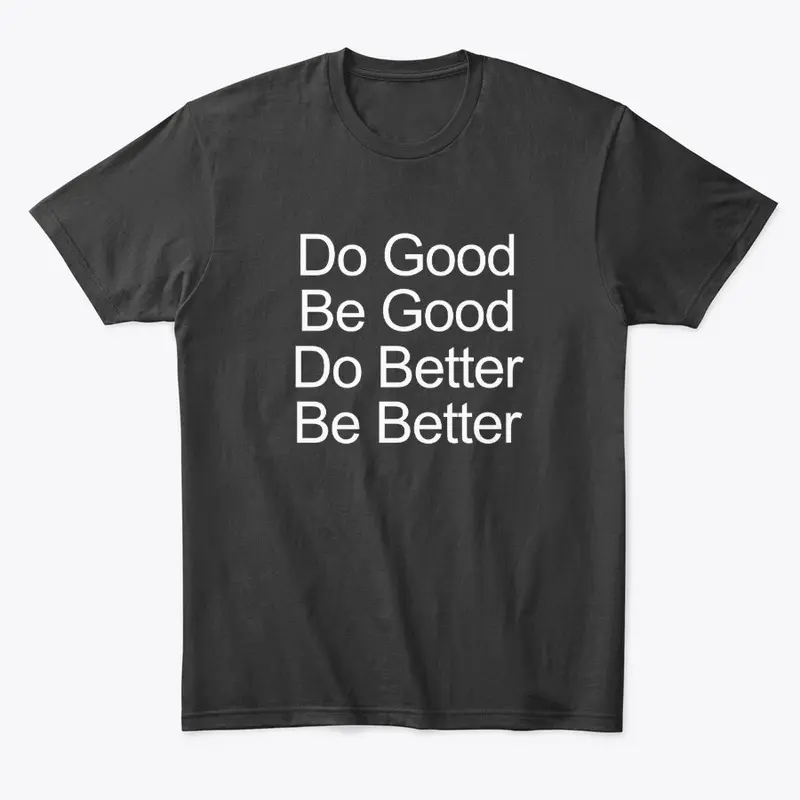 Do Good. Be Good.