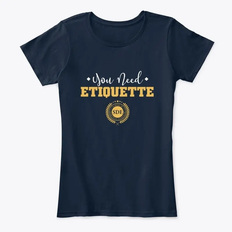 You Need ETIQUETTE